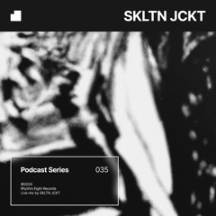 PODCAST 035 — SKLTN JCKT (Live)
