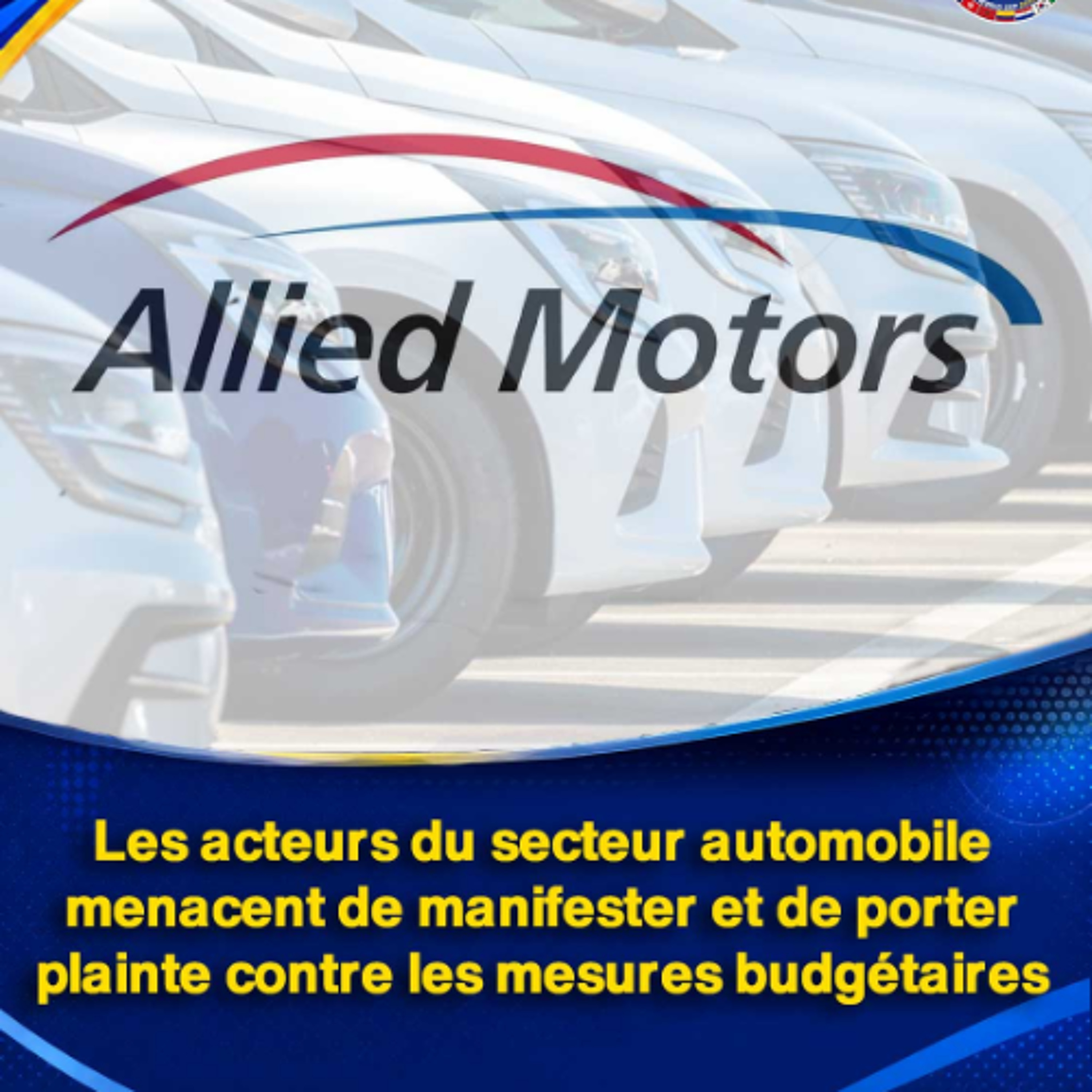 Les acteurs du secteur automobile menacent de manifester et de porter plainte contre les mesures budgétaires episode artwork