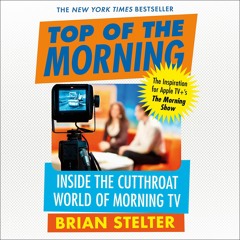 Kindle⚡online✔PDF Top of the Morning: Inside the Cutthroat World of Morning TV