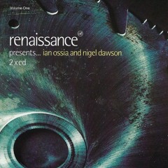 Renaissance Presents Ian Ossia & Nigel Dawson Volume 1 (1998) CD1