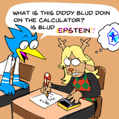 WHAT IS THIS DIDDY BLUD DOIN ON A CALCULATOR