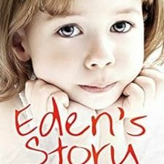 READ KINDLE PDF EBOOK EPUB Eden's Story (Thrown Away Children) by Louise Allen 📙