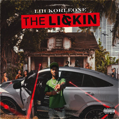 LIH KORLEONE - THE LICKIN