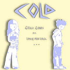 COLD (FT. SpaceMan Zack)