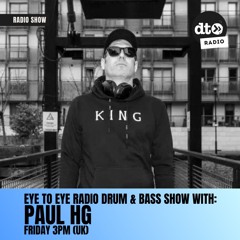 Eye To Eye Radio with Paul HG (D&B)