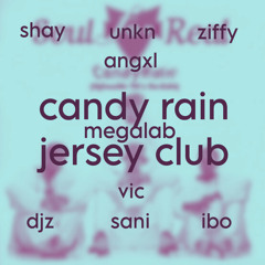 candy rain mega #jerseyclub @vic