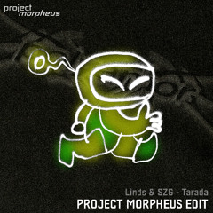 Linds & SZG - Tarada (Project Morpheus Edit)