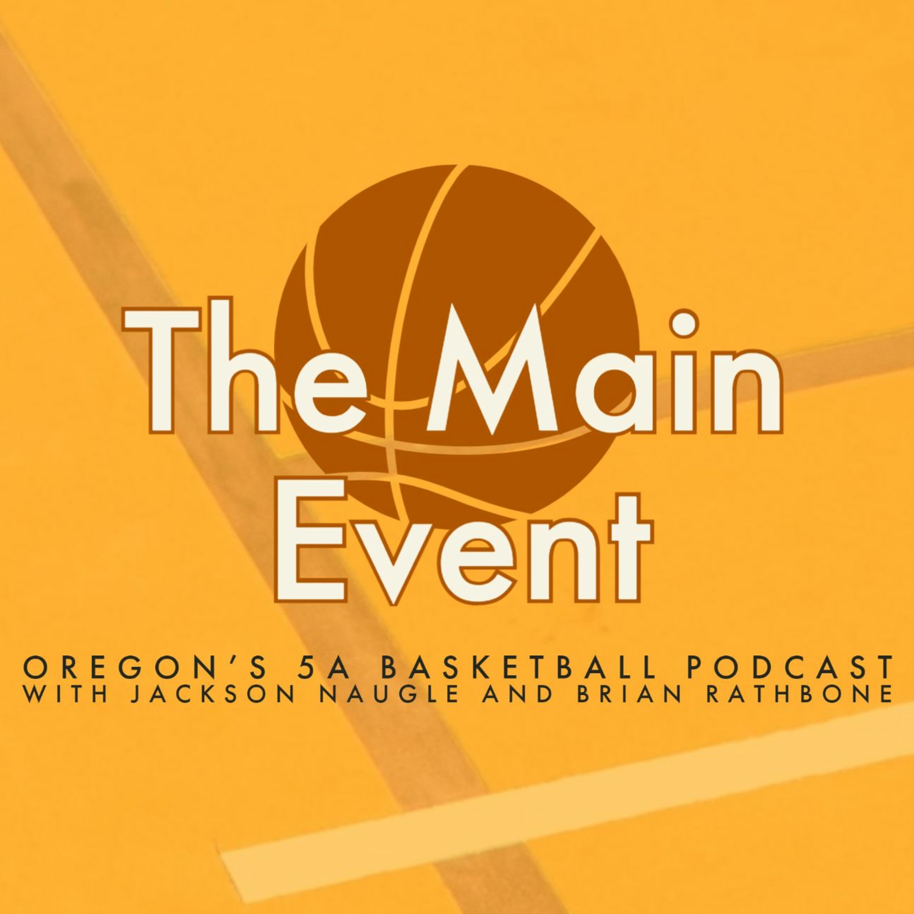 The Main Event: Oregon\'s 5A basketball podcast