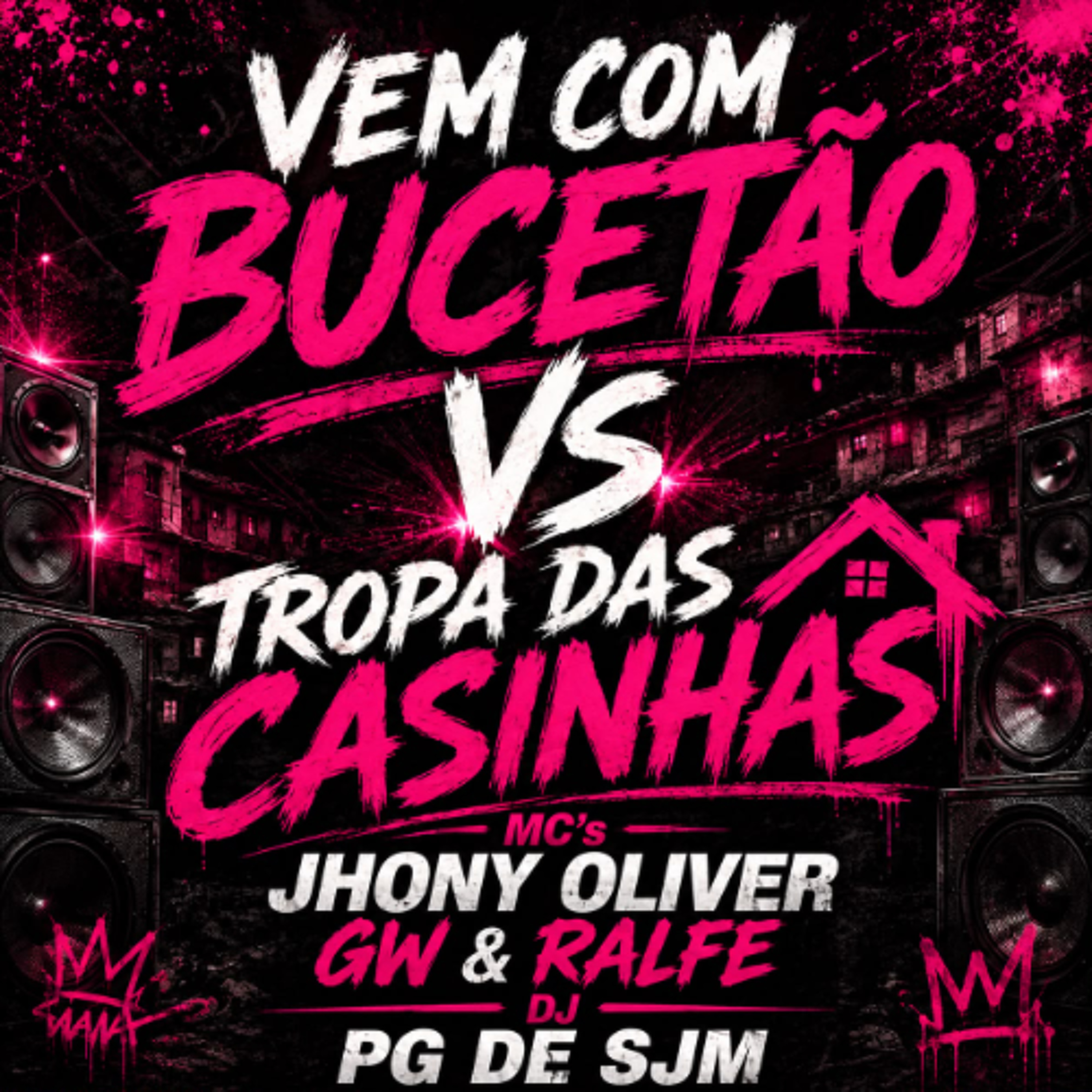 MC's JHONY OLIVER , GW & RALFE - VEM COM BUCETAO VS TROPA DAS CASINHAS (( DJ PG DE SJM )) episode artwork