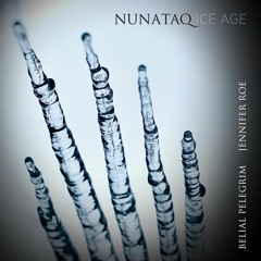 Nunataq (Ice Age) [collaboration with Belial Pelegrim]