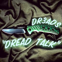Dread Talk
