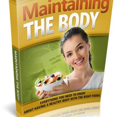 Maintaining The Body Health E-book Review - managing health with the right foods