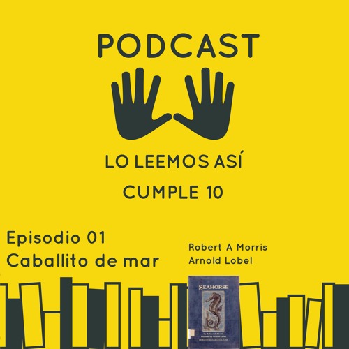 PODCAST Lo leemos así cumple 10
