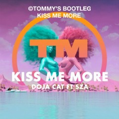 Doja Cat Feat. SZA - Kiss Me More {TOMMY'S BOOTLEG}