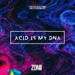 Zonii - Acid Is My DNA