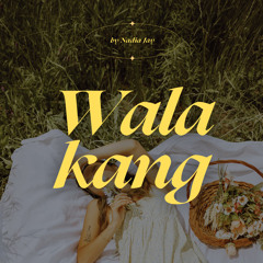 Wala Kang