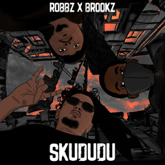SKUDUDU (feat. Brookz & Robbz)