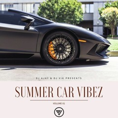 Summer Car Vibez Vol 1 | DJ Ajay & DJ Vik | Punjabi 2020