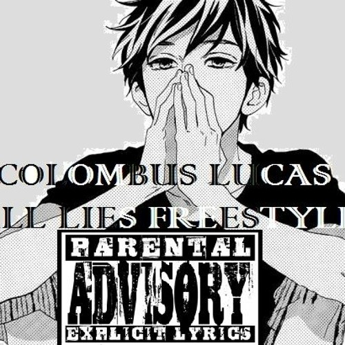 Colombus Lucas - She cheated Freestyle (all lies remix)