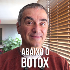 abaixo o Botox!