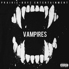 Vampires (Prod. By Kudo$)