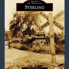 [Ebook] ⚡ Sterling (Images of America)     Paperback – February 26, 2024 Full Pdf