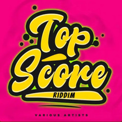 Top Score Riddim | Soca 2024