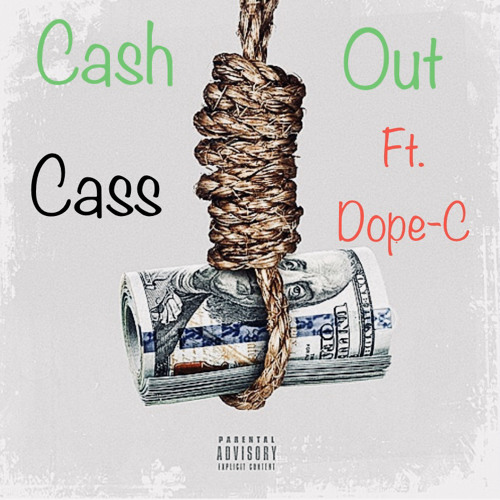 Cass -Cash Out ft Dope-C