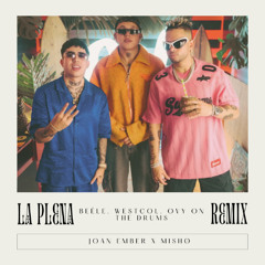 Beéle, Westcol, Ovy On The Drums - LA PLENA (Afro House Remix -Joan Ember - MISHØ)