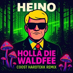 Heino - Holla die Waldfee (Coost HardTekk Remix)