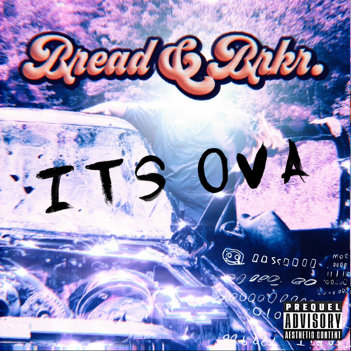 ITS OVA - BREAD & BRKR.