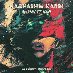 Naghashim kardi ( ft hani )