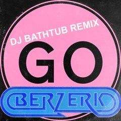 Ian Cowley - Go Berzerk (DJ Bathtub Remix)
