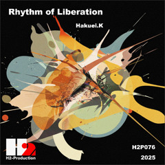 Rhythm of Liberation / Hakuei.K