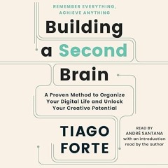 ❤read✔ Building a Second Brain: A Proven Method to Organize Your Digital Life and Unlock Your Cr
