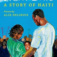READ KINDLE 📃 Eight Days: A Story of Haiti: A Story of Haiti by  Edwidge Danticat &