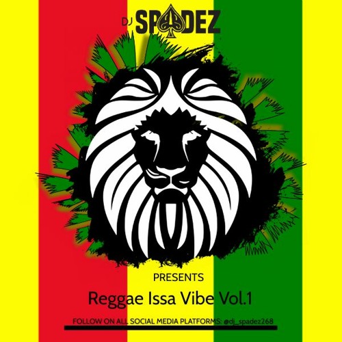 Reggae Is A Vibe!((CLEAN)) Vol.1  Mixed By Dj Spadez