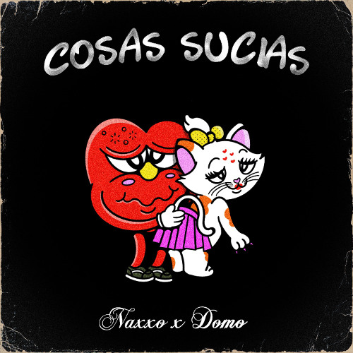 Naxxo x Domo - Cosas Sucias