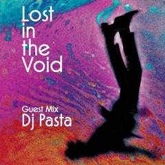 DJ Pasta - Lost in the VOID - June 2024