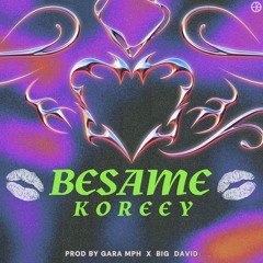 Koorey - Besame