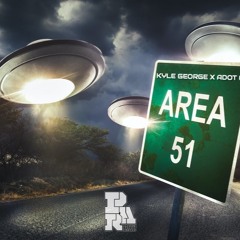 Kyle George X AdotC - AREA 51 (Free Download)