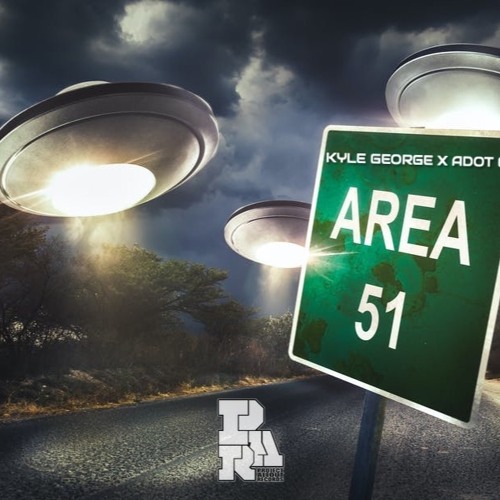 Kyle George X AdotC - AREA 51 (Free Download)