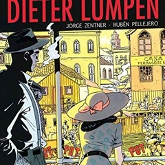 ACCESS EBOOK 🖍️ The Adventures of Dieter Lumpen by  Jorge Zentner &  Ruben Pellejero