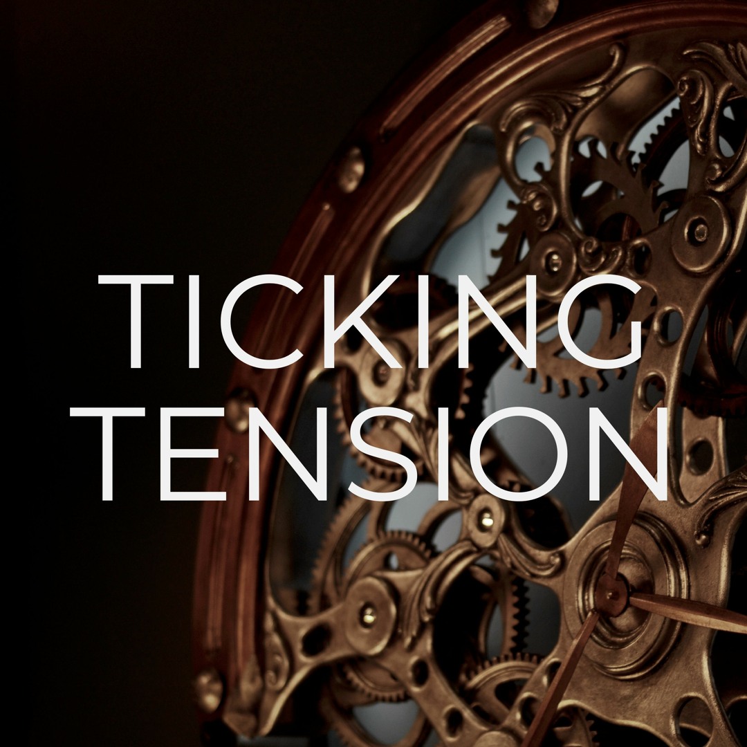 Ticking Tension