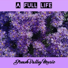 Dream Valley Music - A Full Life (Instrumental)