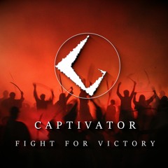 Captivator - Fight For Victory (Radio Mix)