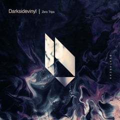 Darkisidevinyl - Zero Trips, Beatfreak Recordings