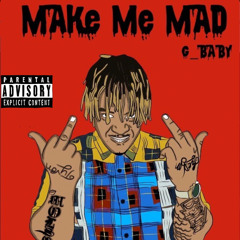 MAKE ME MAD