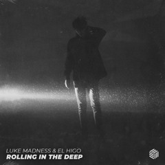 Luke Madness & El Higo - Rolling In The Deep
