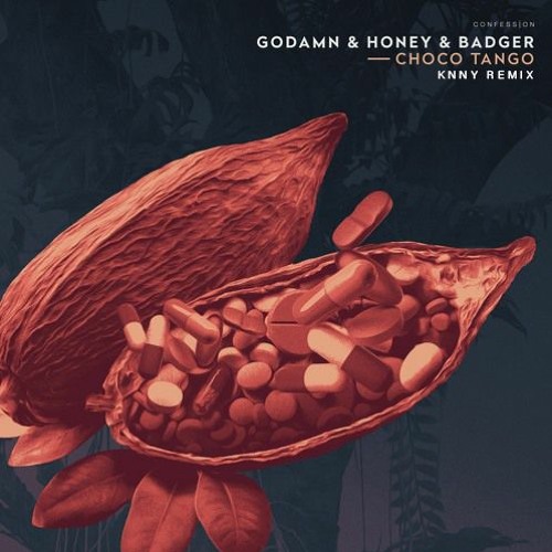 GODAMN & Honey & Badger - Choco Tango (KNNY Remix)